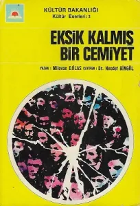 Eksik Kalmış Bir Cemiyet - Bölünüp Parçalanan Komünizm