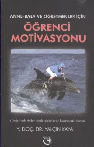 Anne Baba ve Öğretmenler İçin Öğrenci Motivasyonu