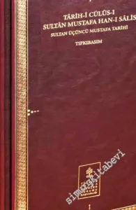 Târih-i Cülûs-ı Sultân Mustafa Han-ı Sâlis: Sultan 3. Mustafa Tarihi TIPKIBASIM -