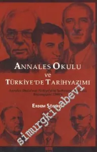 Annales Okulu ve Türkiye'de Tarihyazımı: Annales Okulu'nun Türkiye'deki Tarihyazımına Etkisi: Başlangıçtan 1980'e -