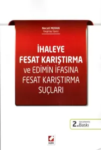 İhaleye Fesat Karıştırma ve Edimin İfasına Fesat Karıştırma Suçları