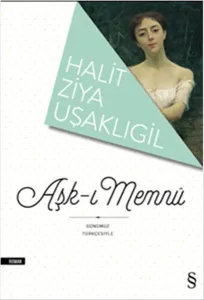 Günümüz Türkçesiyle Aşk-ı Memnu