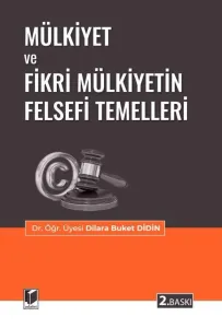Mülkiyet ve Fikri Mülkiyetin Felsefi Temelleri