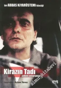 Kirazın Tadı: Bir Abbas Kıyarüstemi Klasiği -         2006