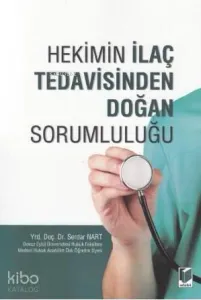 Hekimin İlaç Tedavisinden Doğan Sorumluluğu