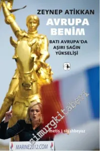 Avrupa Benim: Batı Avrupa’da Aşırı Sağın Yükselişi -