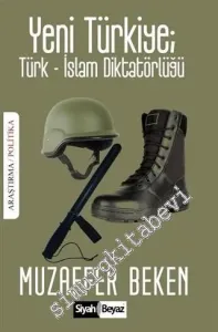 Yeni Türkiye: Türk - İslam Diktatörlüğü -