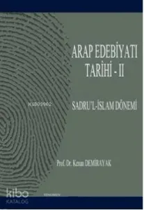 Arap Edebiyatı Tarihi - II; Sadru'l-İslam Dönemi (01-41/622-661)