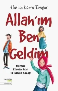 Allah'ım Ben Geldim-Namaz Kılmak İçin 10 Harika Sebep
