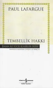 Tembellik Hakkı-Hasan Ali Yücel Klasikler