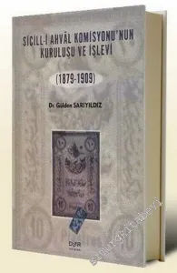 Sicill - i Ahval Komisyonu'nun Kuruluş ve İşlevi (1879 - 1909) -        2004
