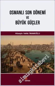 Osmanlı Son Dönemi ve Büyük Güçler -         2019
