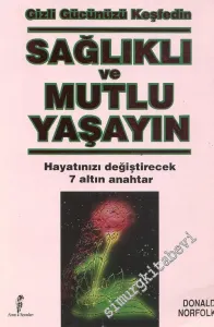 Sağlıklı ve Mutlu Yaşayın: Gizli Gücünüzü Keşfedin  -