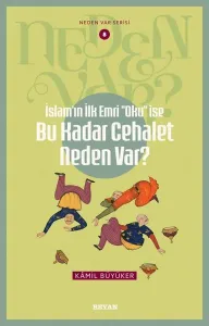 İslamın ilk Emri Oku İse Bu Kadar Cehalet Neden Var? ;Neden Var Serisi - 8