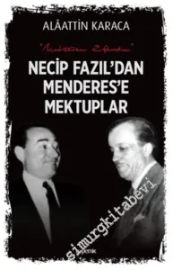 Necip Fazıl'dan Menderes'e Mektuplar -         2018
