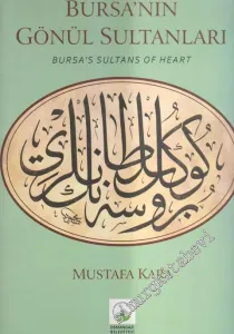 Bursa'nın Gönül Sultanları = Bursa's Sultan's Of Heart -