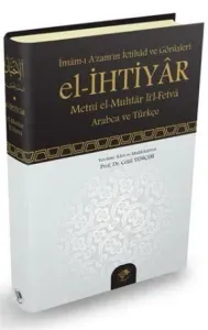 El-İhtiyar Metni el-Muhtar li'l-Fetva (İmam-ı Azam'ın İçtihad ve Görüşleri)