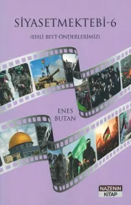 Siyaset Mektebi - 6 Ehlibeyt-Önderlerimiz