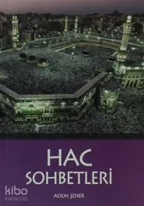 Hac Sohbetleri