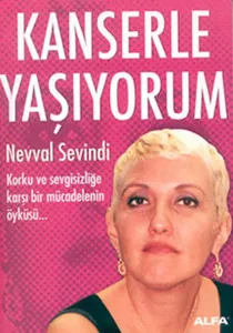 Kanserle Yaşıyorum