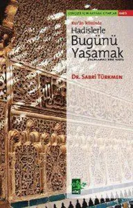 Kur'ân İkliminde Hadislerle Bugünü Yaşamak; Açıklamalı Kırk Hadis