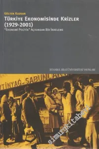 Türkiye Ekonomisinde Krizler 1929 - 2001: Ekonomi Politik Açısından Bir İrdeleme -