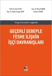 Geçerli Sebeple Feshe İlişkin İşçi Davranışları