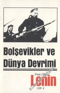 Lenin Biyografisi, Cilt 4: Bolşevikler ve Dünya Devrimi 1917 - 1923 -