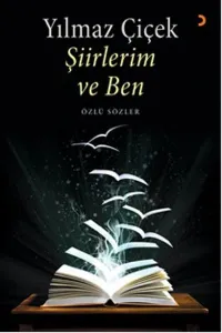 Şiirlerim ve Ben-Özlü Sözler