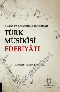 Kültür ve Bestecilik Bakımından Türk Musikisi Edebiyatı -         2019