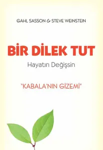 Bir Dilek Tut Hayatın Değişsin: Kabala'nın Gizemi