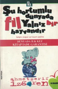 Şu Hortumlu Dünyada Fil Yalnız Bir Hayvandır