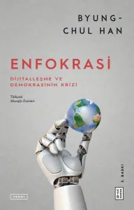 Enfokrasi - Dijitalleşme ve Demokrasinin Krizi
