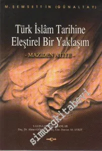 Maziden Atiye Türk İslam Tarihine Eleştirel Bir Yaklaşım -         2003