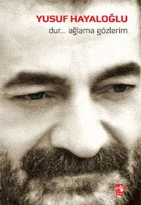 Dur... Ağlama Gözlerim