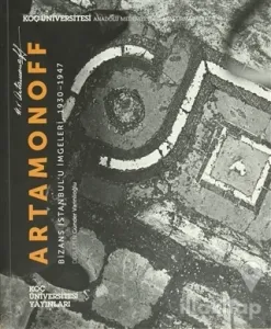Artamonoff: Bizans İstanbul'u İmgeleri 1930–1947