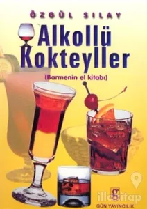 Alkollü Kokteyller (Barmenin El Kitabı)