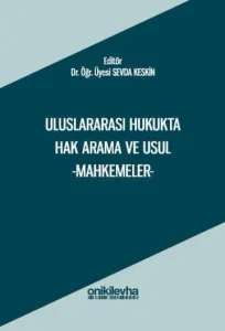 Uluslararası Hukukta Hak Arama ve Usul -Mahkemeler-