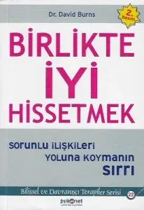 Birlikte İyi Hissetmek Sorunlu İlişkileri Yoluna Koymanın Sırrı