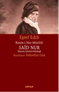 Risale-i Nur Müellifi Said Nur; Hayatı - Eserleri - Mesleği