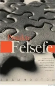 Pratikte Felsefe; Temel Sorulara Giriş