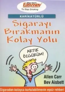Sigarayı Bırakmanın Kolay Yolu (karikatürlü) Sigarayı Bırakmanın Kolay Yolu (karikatürlü)