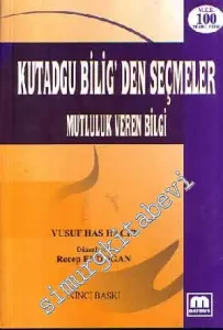 Kutadgu Bilig'den Seçmeler: Mutluluk Veren Bilgi -