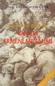 Van'da Ermeni Mezalimi Görenlerin Gözü İle