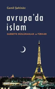 Avrupa'da İslam; Gurbette Müslümanlar ve Türkler