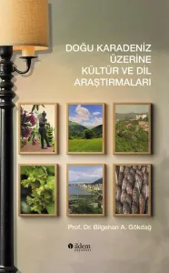 Doğu Karadeniz Üzerine Kültür ve Dil Araştırmaları