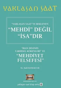 Yaklaşan Saatte Beklenen Mehdi Değil İsa'dır - Yaklaşan Saat 8