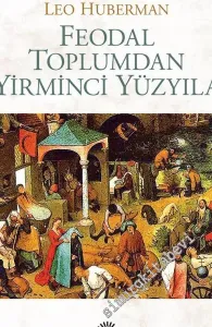 Feodal Toplumdan Yirminci Yüzyıla -         2024