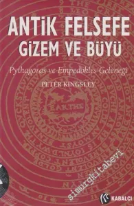 Antik Felsefe Gizem ve Büyü: Pythagoras ve Empedokles Geleneği -        2002