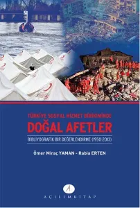 Türkiye Sosyal Hizmet Birikiminde Doğal Afetler; Binliyografik Bir Değerlendirme 1950-2013
